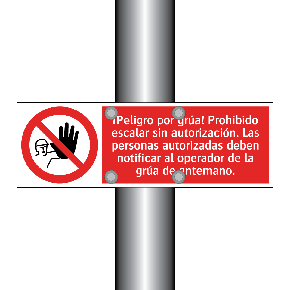 ¡Peligro por grúa! Prohibido escalar sin autorización. Las personas autorizadas deben notificar al operador de la grúa de antemano.