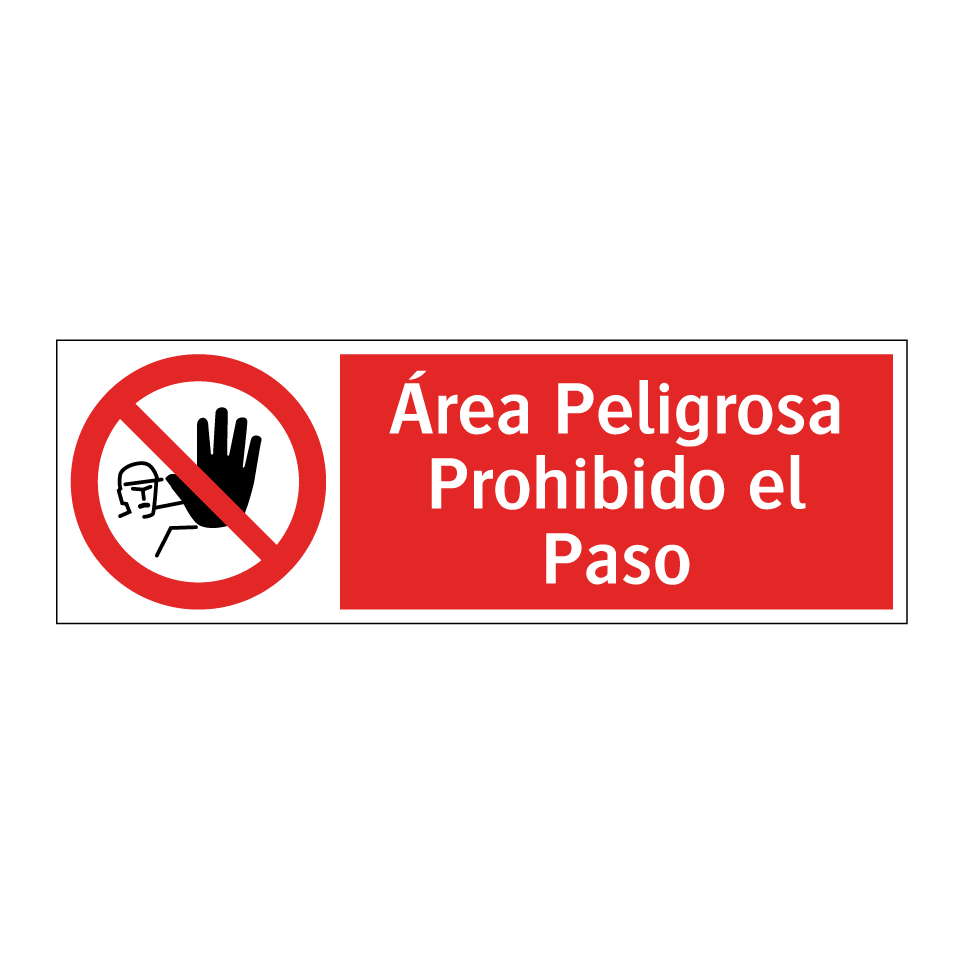 Área Peligrosa Prohibido el Paso