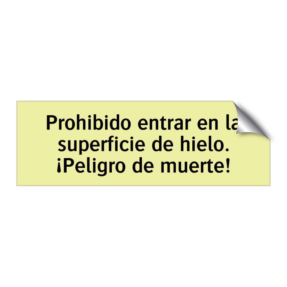 Prohibido entrar en la superficie de hielo. ¡Peligro de muerte!