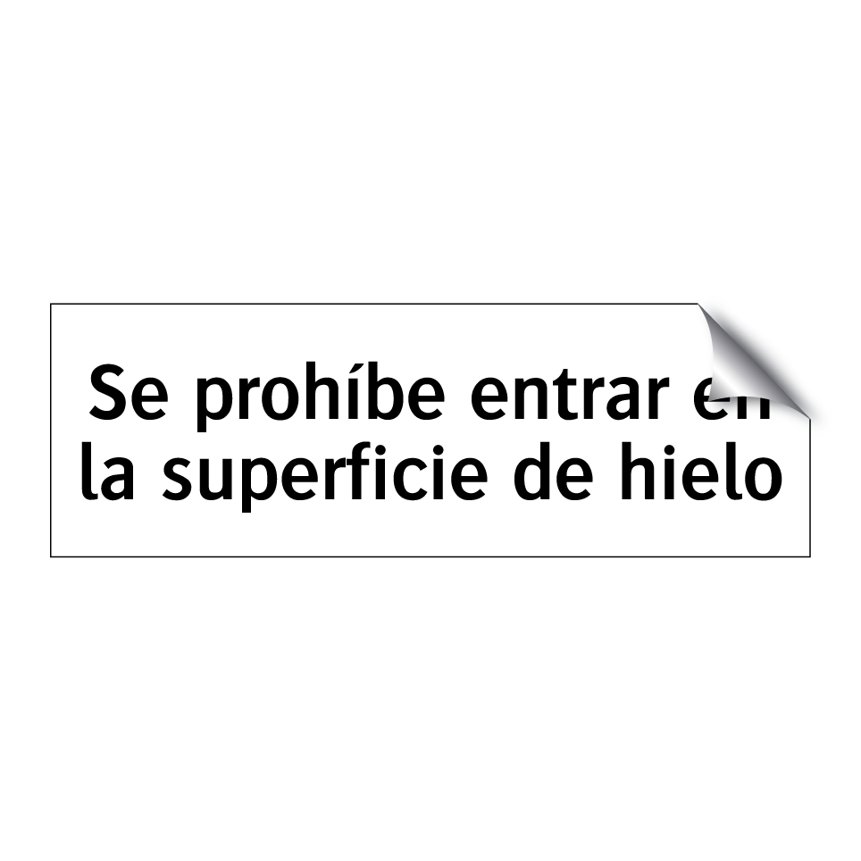 Se prohíbe entrar en la superficie de hielo