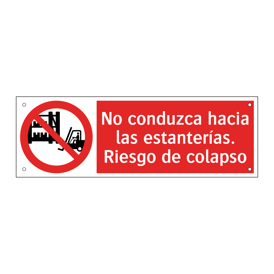 No conduzca hacia las estanterías. Riesgo de colapso