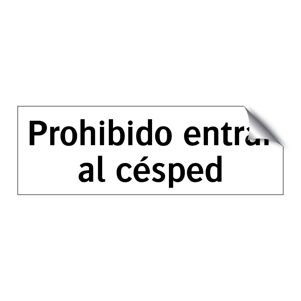 Prohibido entrar al césped