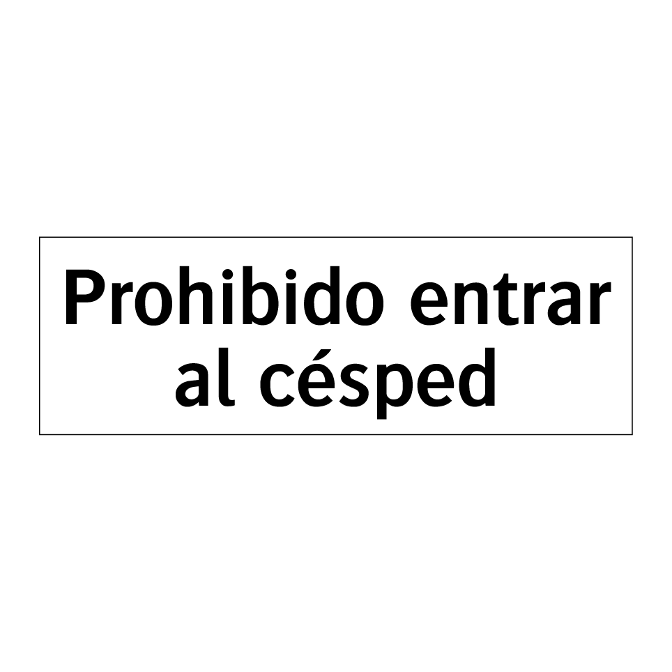 Prohibido entrar al césped