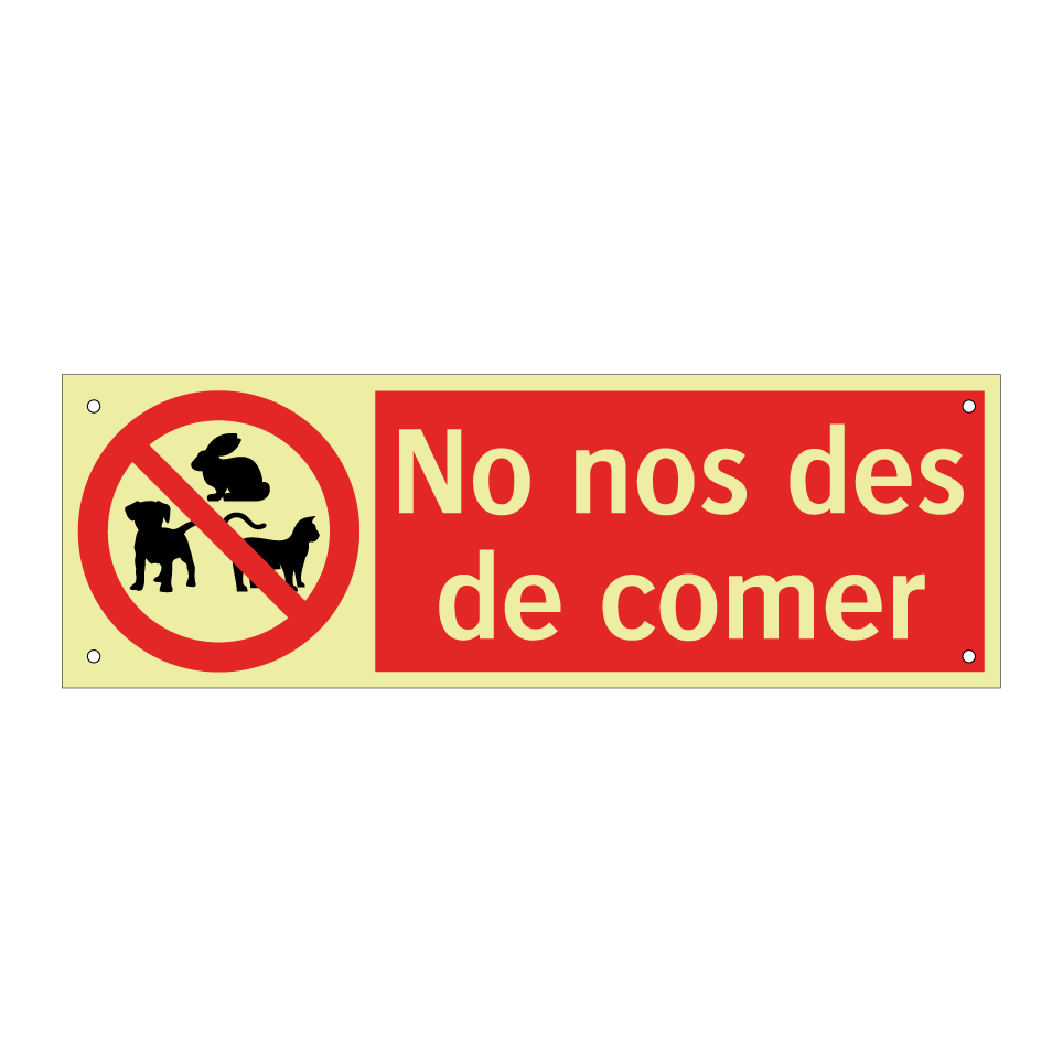 No nos des de comer