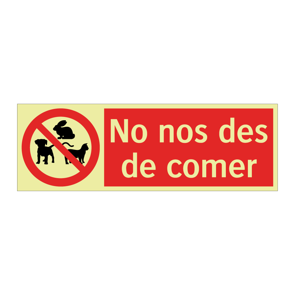 No nos des de comer