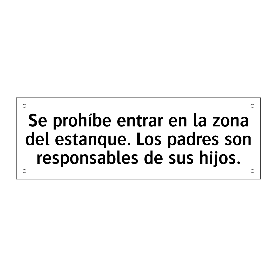 Se prohíbe entrar en la zona del estanque. Los padres son responsables de sus hijos.