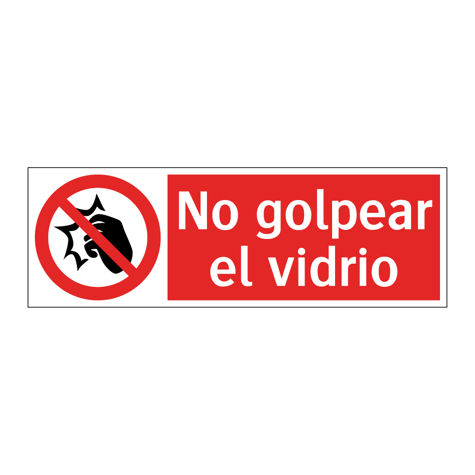 No golpear el vidrio