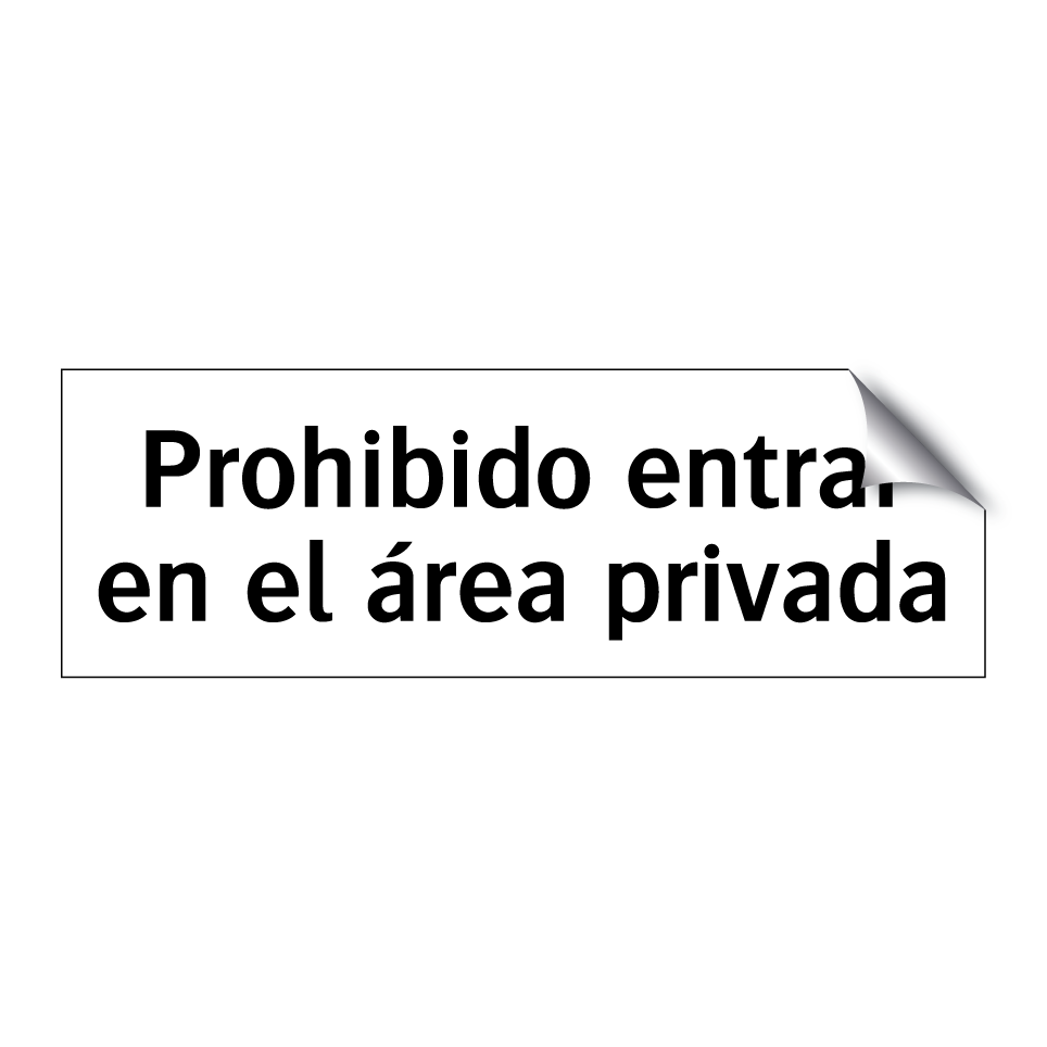 Prohibido entrar en el área privada