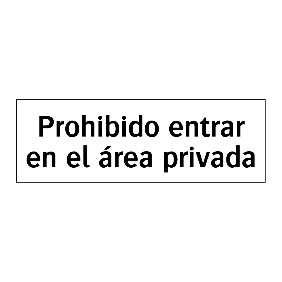 Prohibido entrar en el área privada