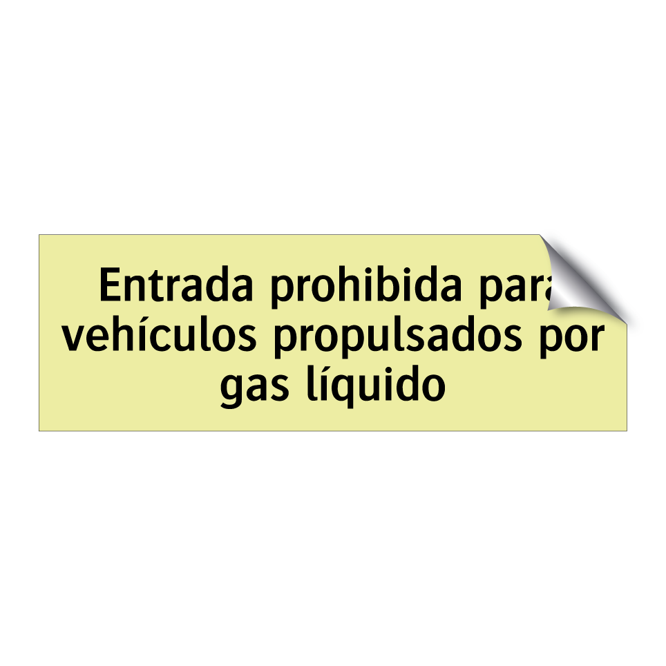 Entrada prohibida para vehículos propulsados por gas líquido