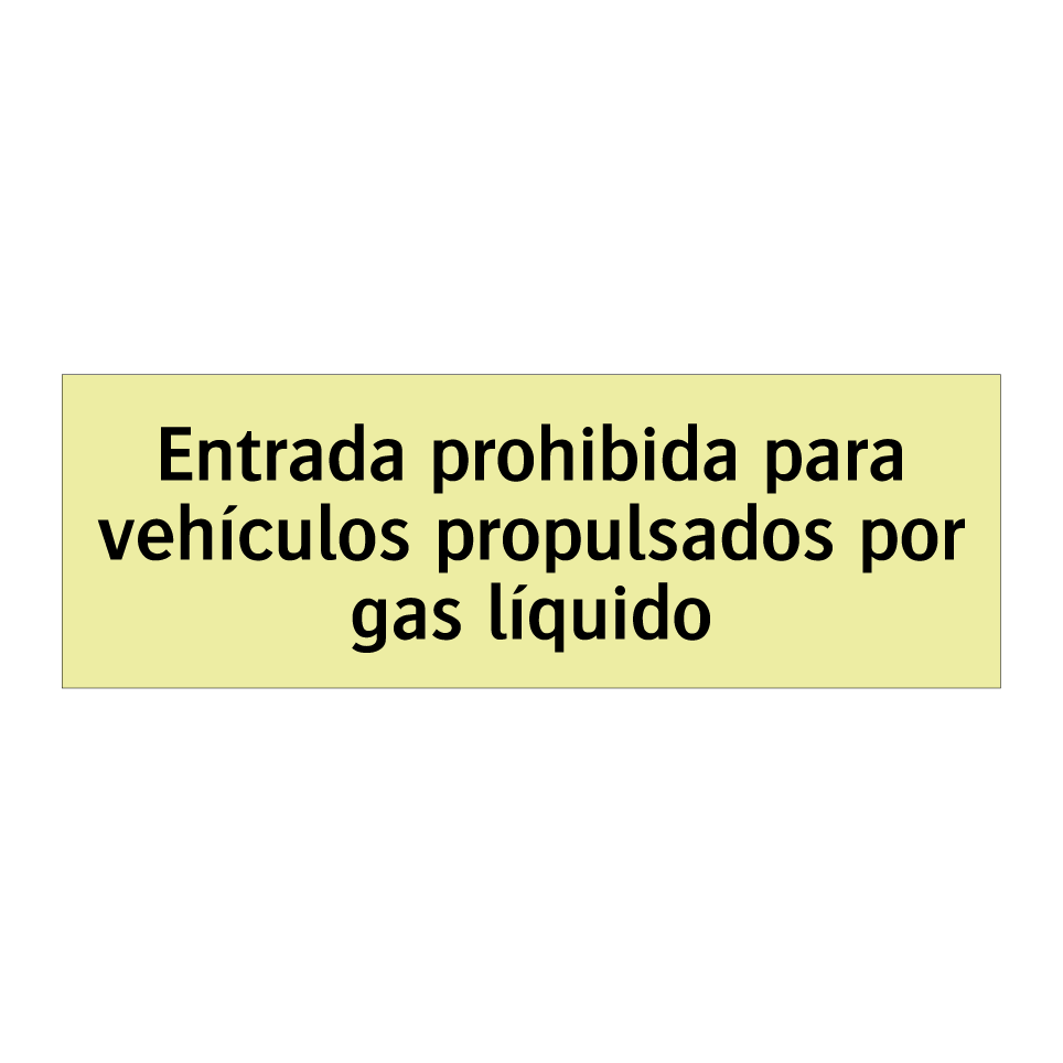 Entrada prohibida para vehículos propulsados por gas líquido