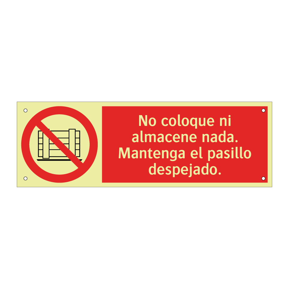 No coloque ni almacene nada. Mantenga el pasillo despejado.