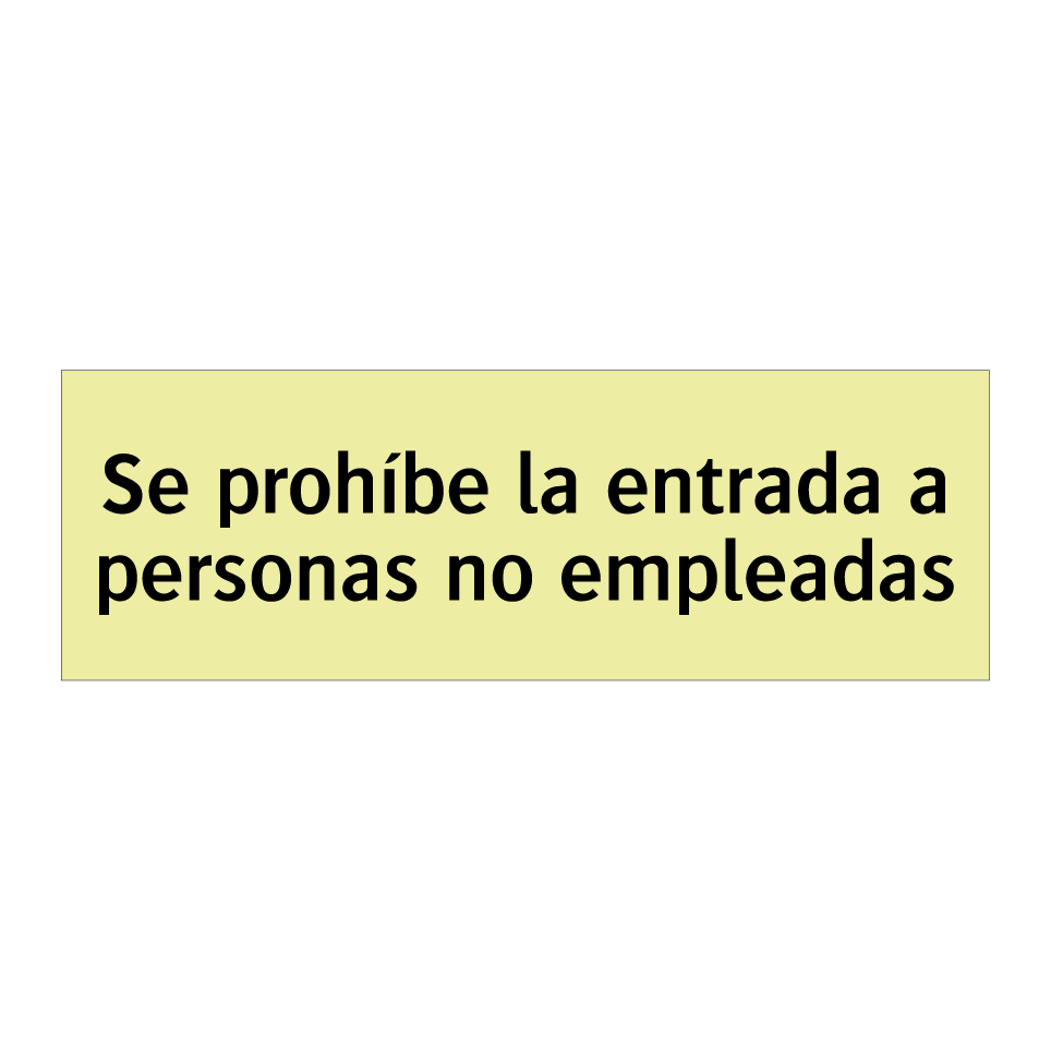 Se prohíbe la entrada a personas no empleadas