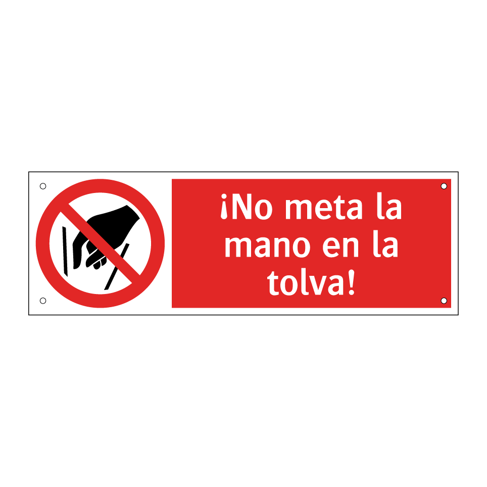 ¡No meta la mano en la tolva!