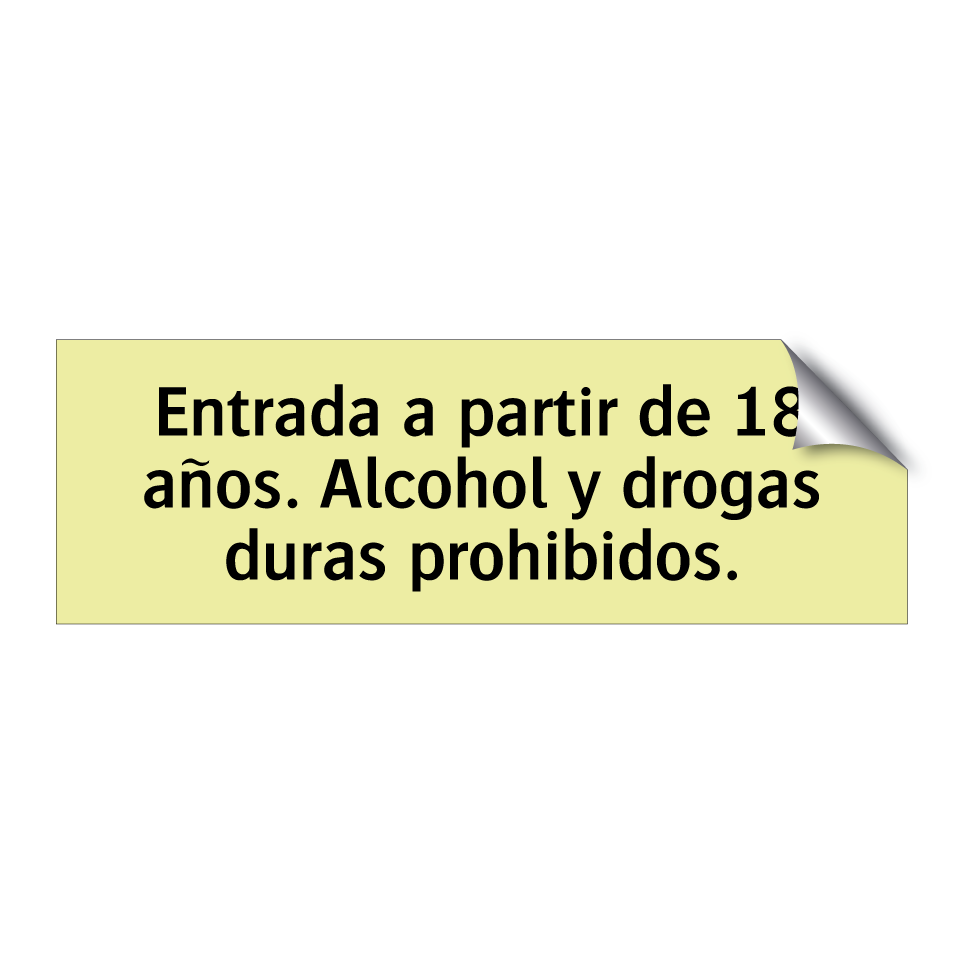 Entrada a partir de 18 años. Alcohol y drogas duras prohibidos.