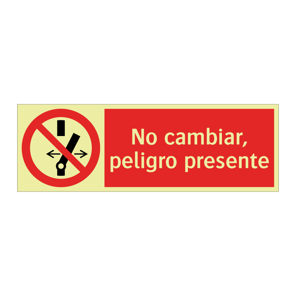 No cambiar, peligro presente
