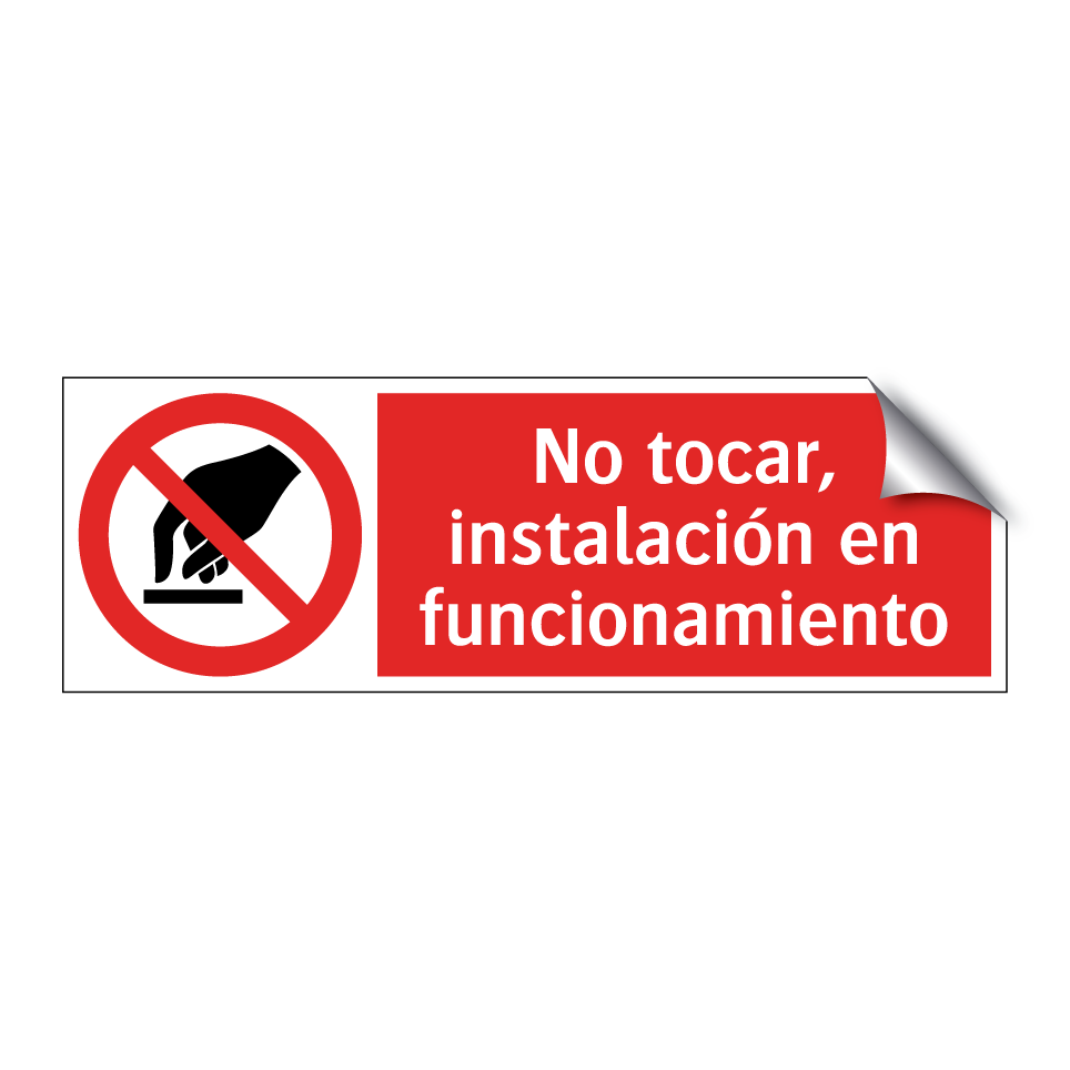 No tocar, instalación en funcionamiento