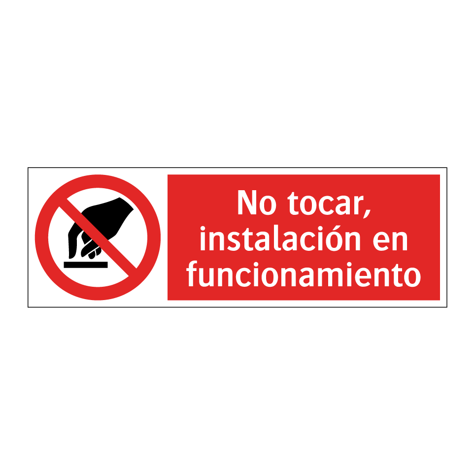 No tocar, instalación en funcionamiento