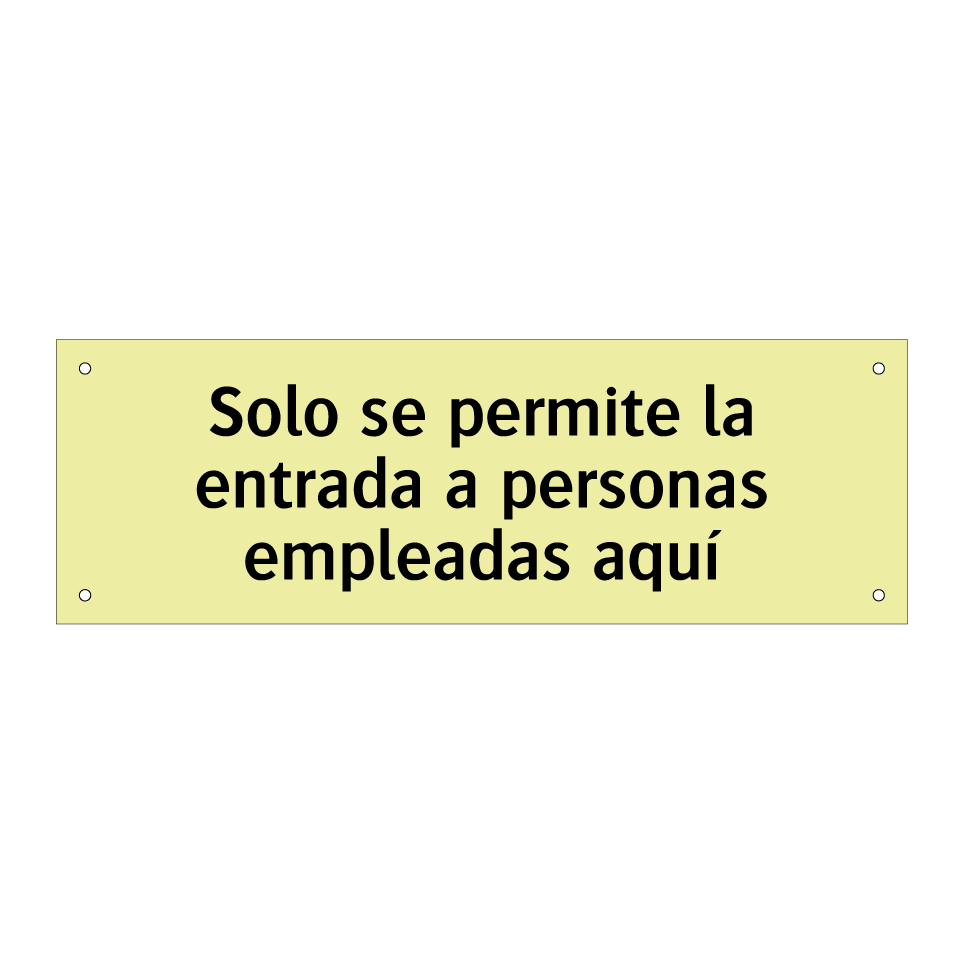 Solo se permite la entrada a personas empleadas aquí