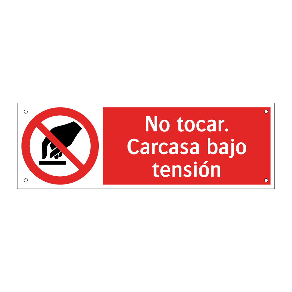 No tocar. Carcasa bajo tensión