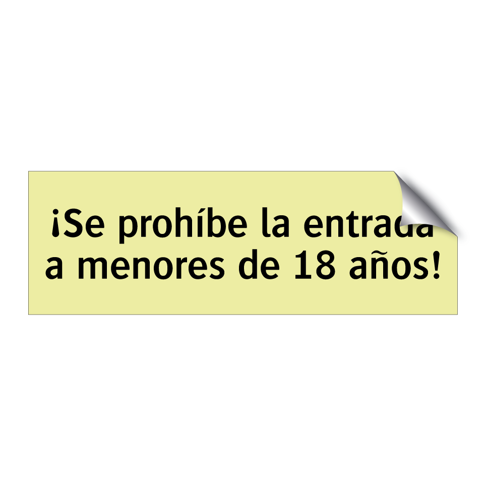 ¡Se prohíbe la entrada a menores de 18 años!