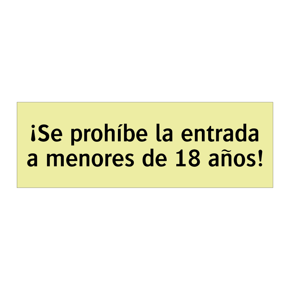 ¡Se prohíbe la entrada a menores de 18 años!