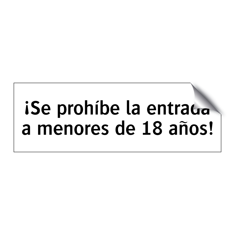 ¡Se prohíbe la entrada a menores de 18 años!