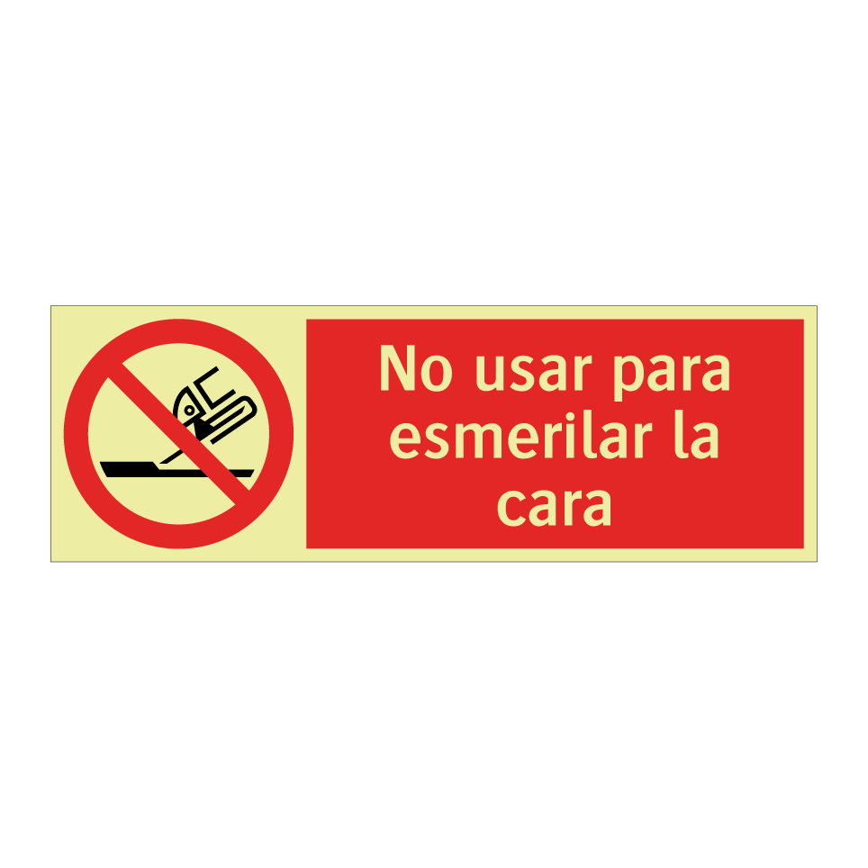 No usar para esmerilar la cara