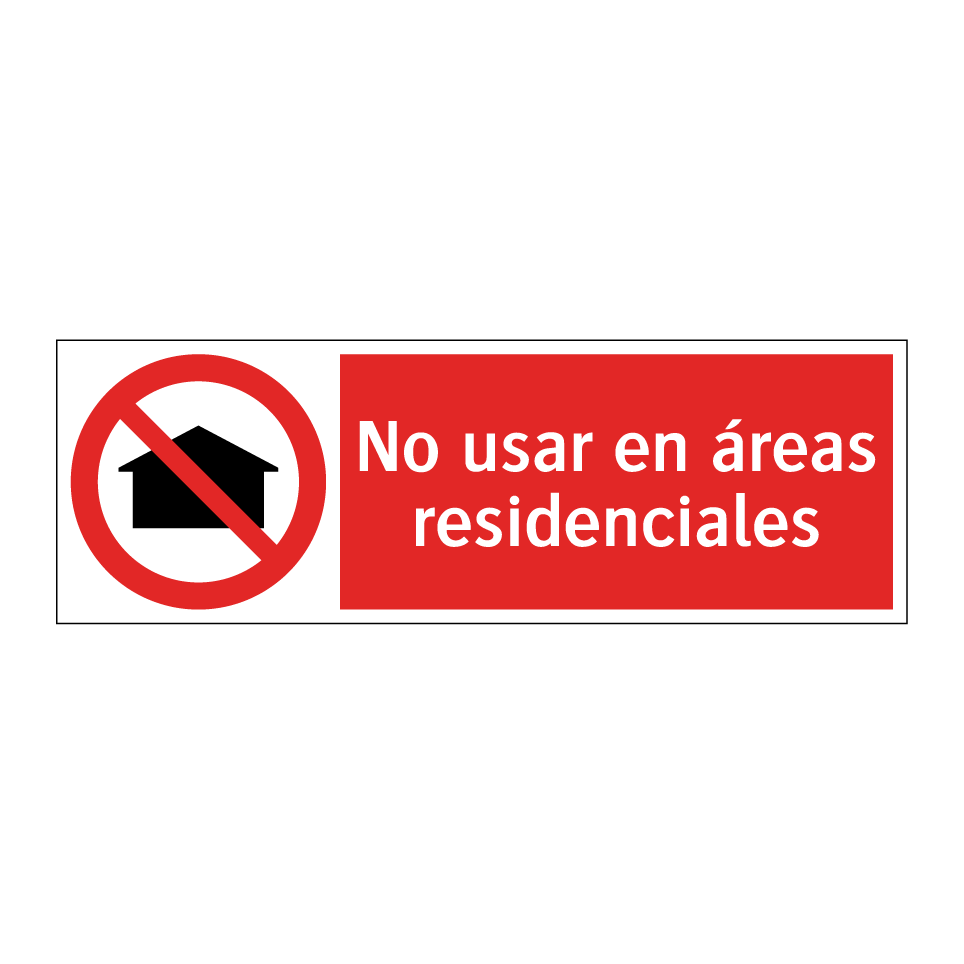No usar en áreas residenciales