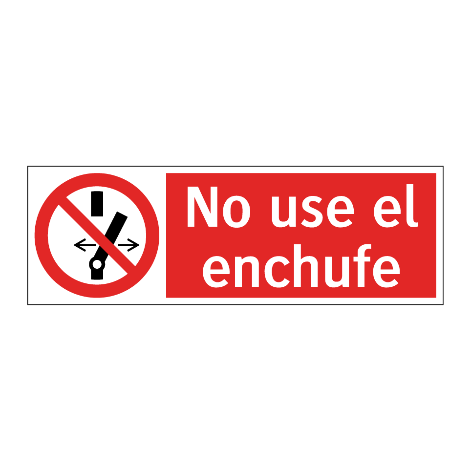 No use el enchufe