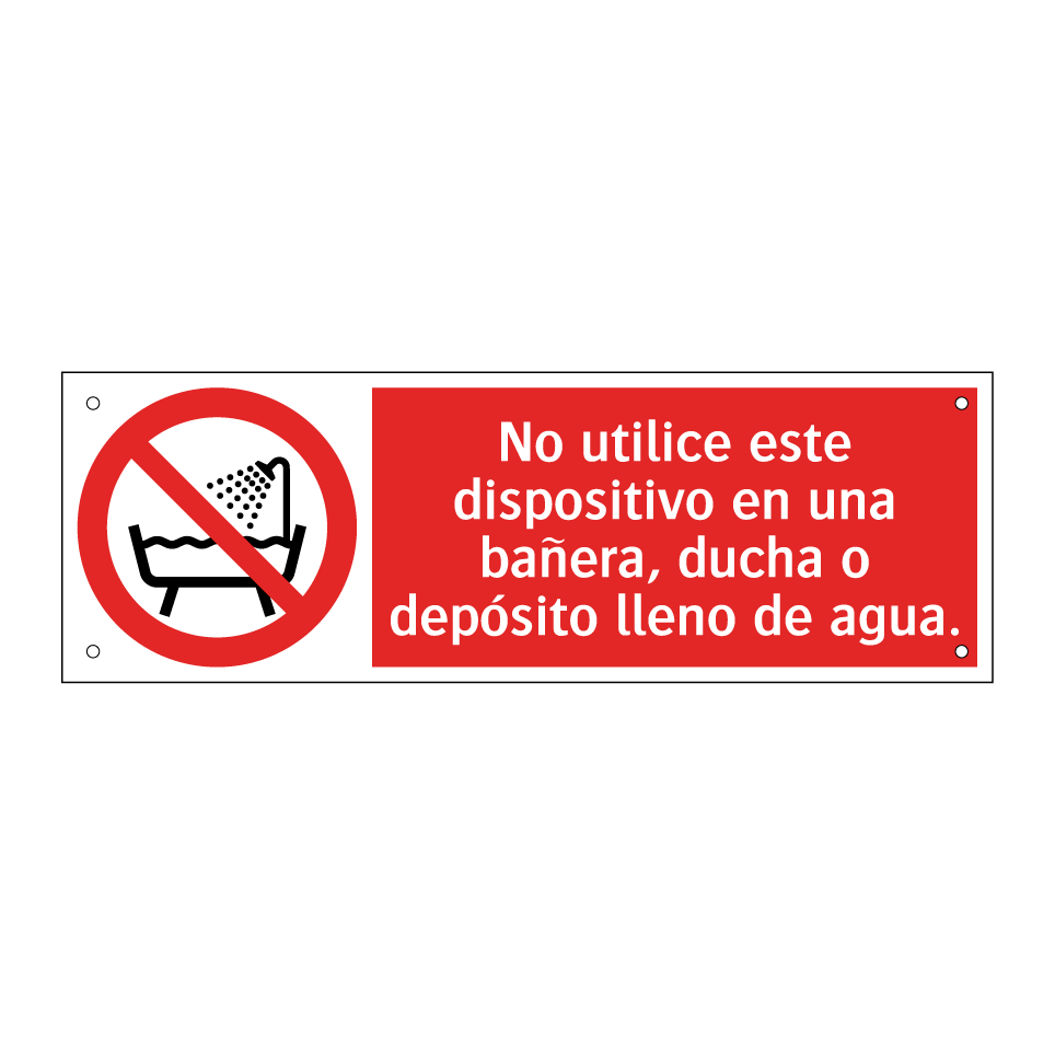 No utilice este dispositivo en una bañera, ducha o depósito lleno de agua.