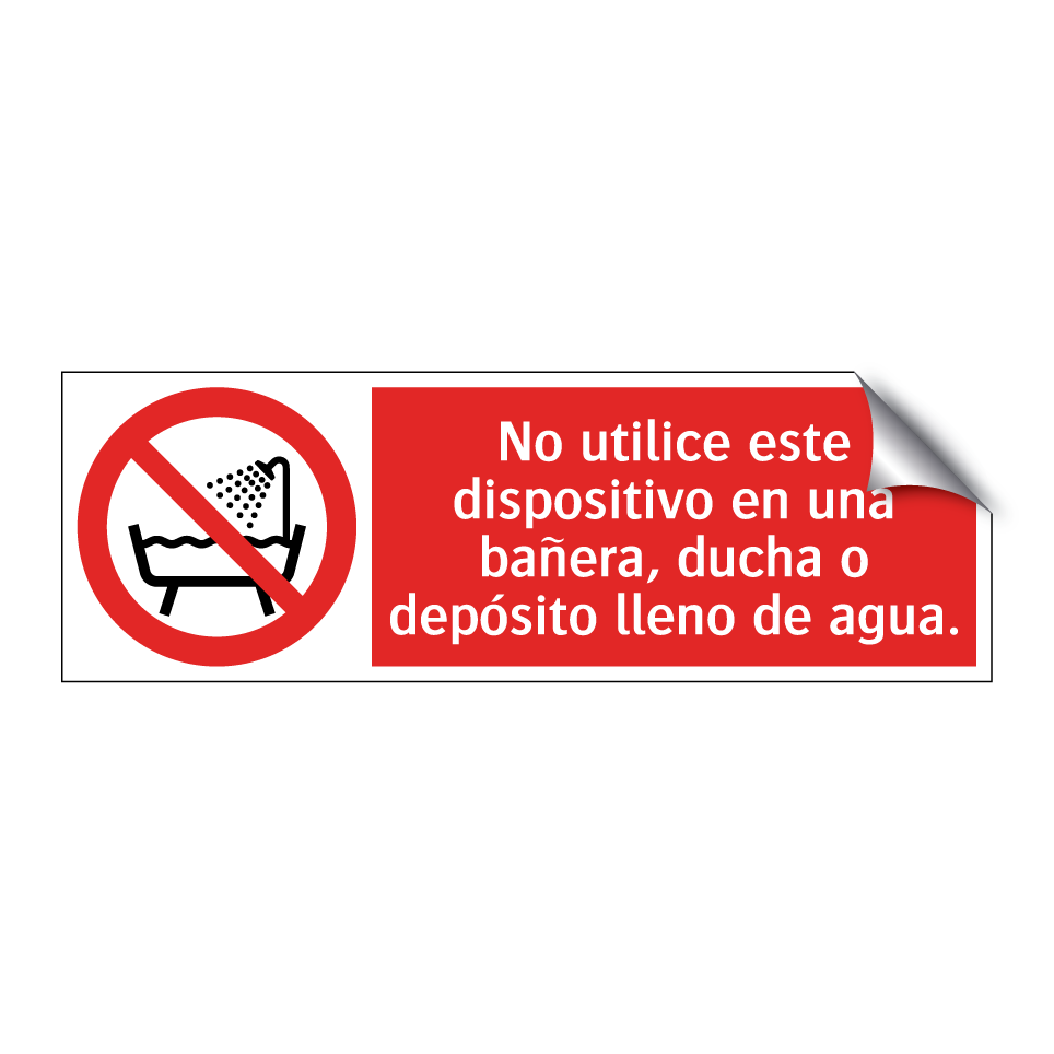 No utilice este dispositivo en una bañera, ducha o depósito lleno de agua.