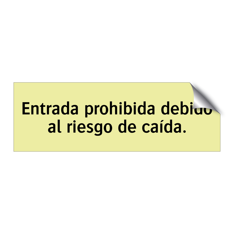 Entrada prohibida debido al riesgo de caída.
