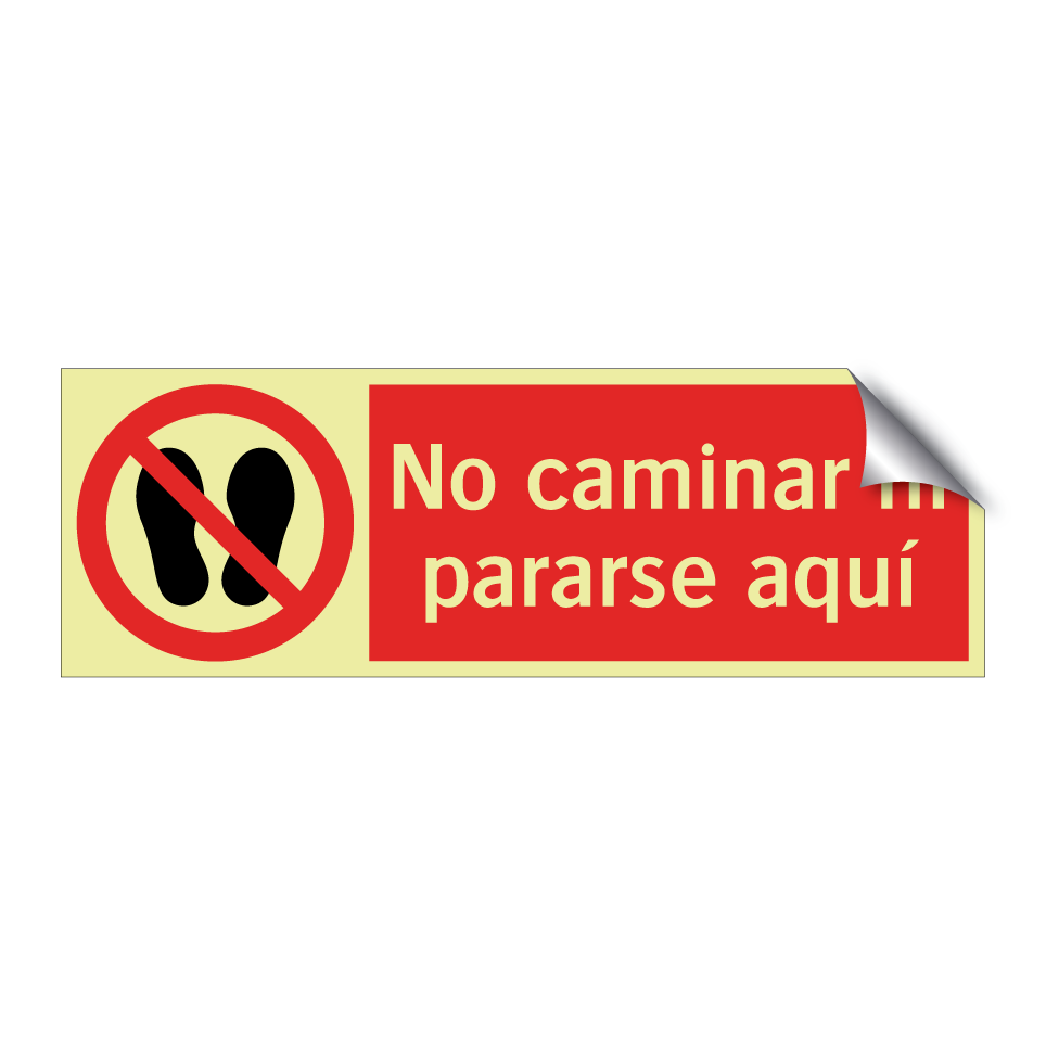 No caminar ni pararse aquí