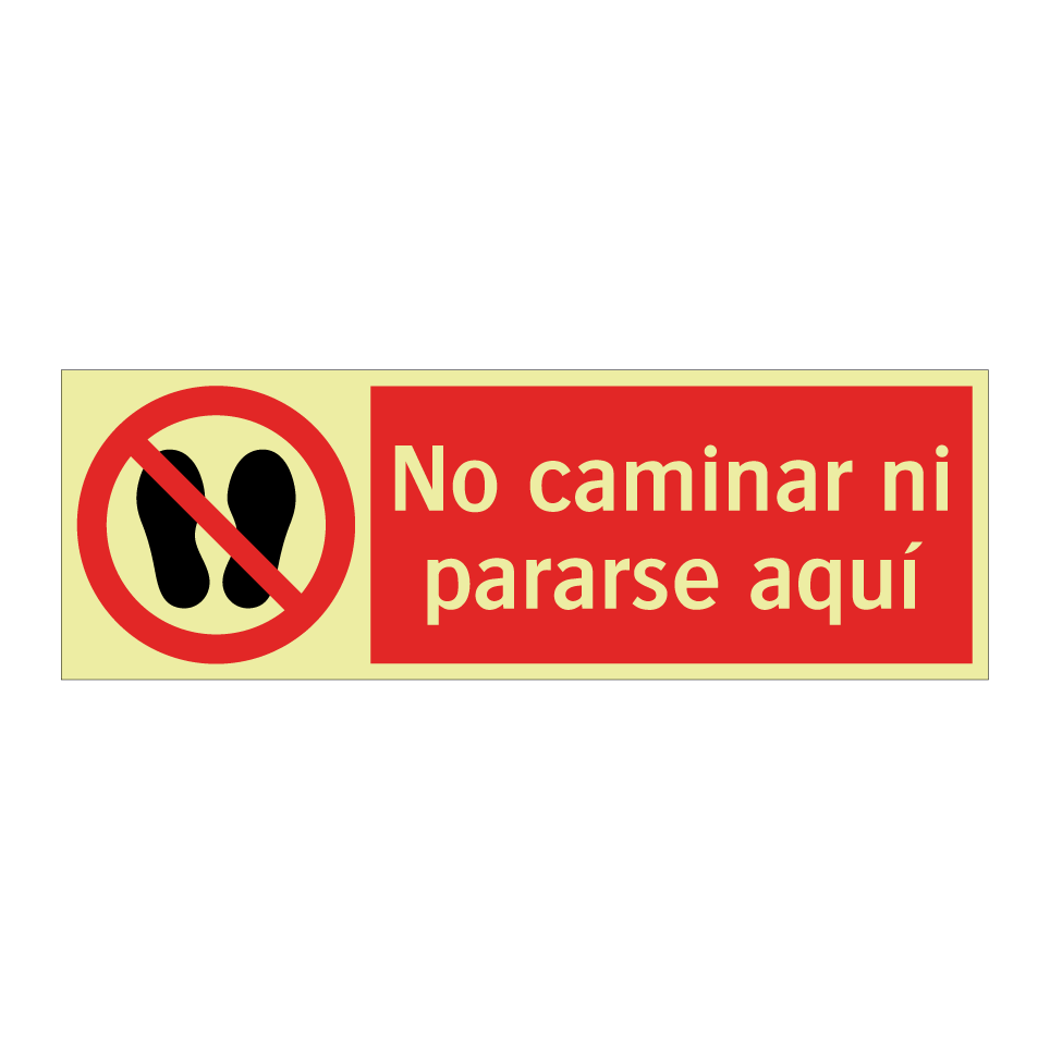 No caminar ni pararse aquí