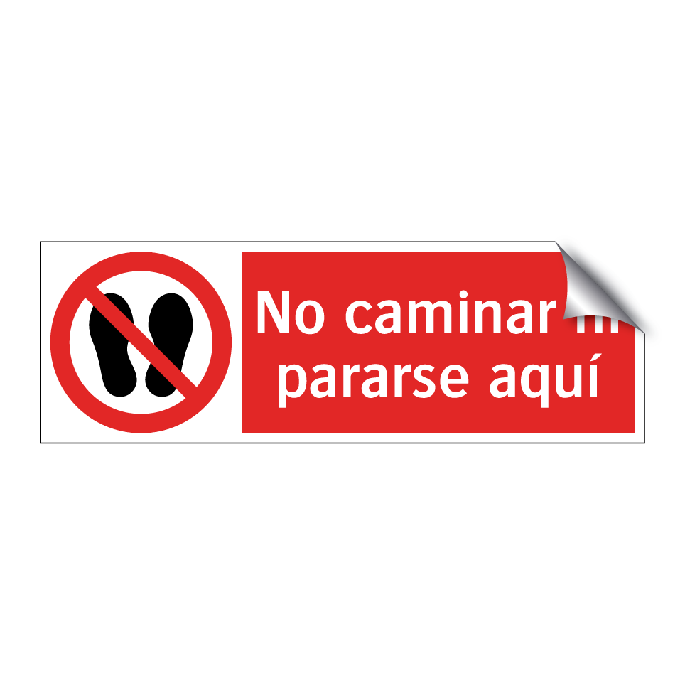 No caminar ni pararse aquí