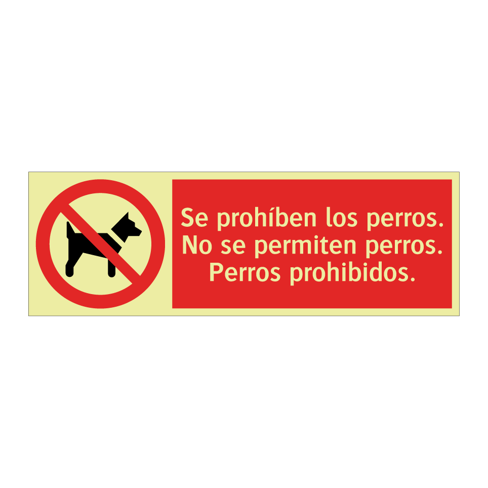 Se prohíben los perros. No se permiten perros. Perros prohibidos.