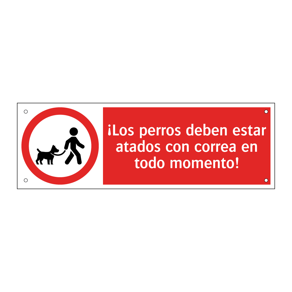 ¡Los perros deben estar atados con correa en todo momento!
