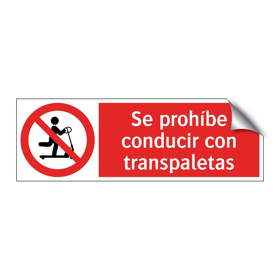 Se prohíbe conducir con transpaletas