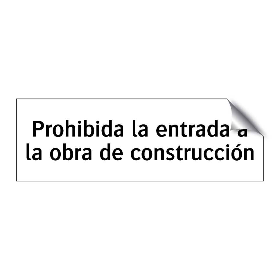 Prohibida la entrada a la obra de construcción