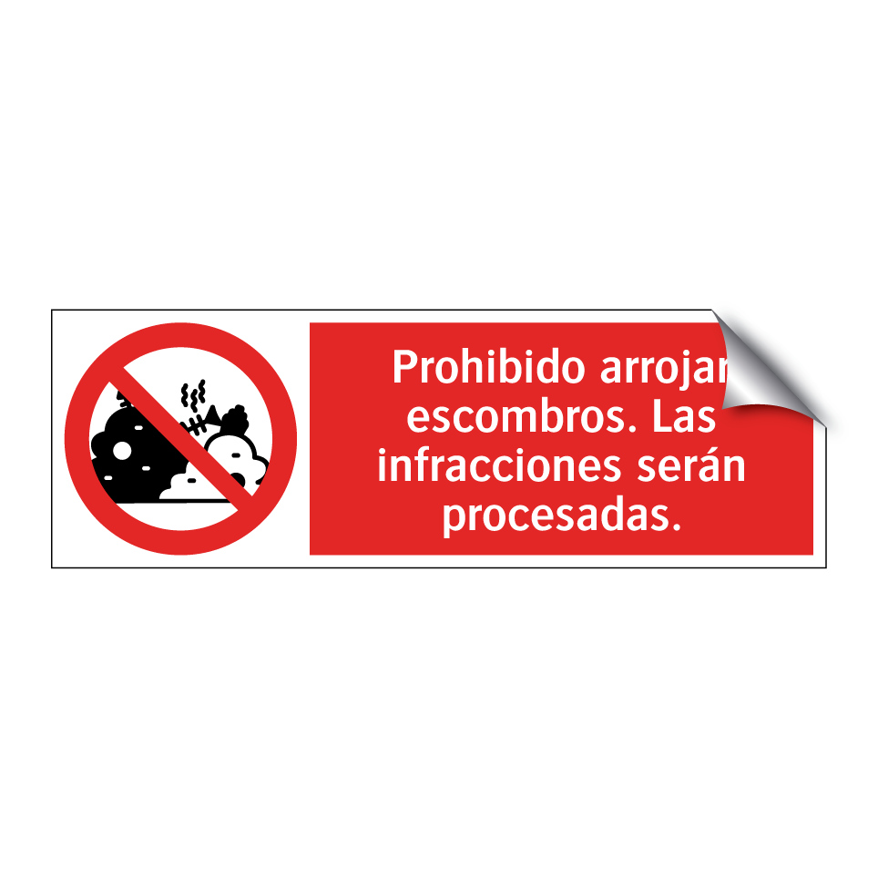 Prohibido arrojar escombros. Las infracciones serán procesadas.