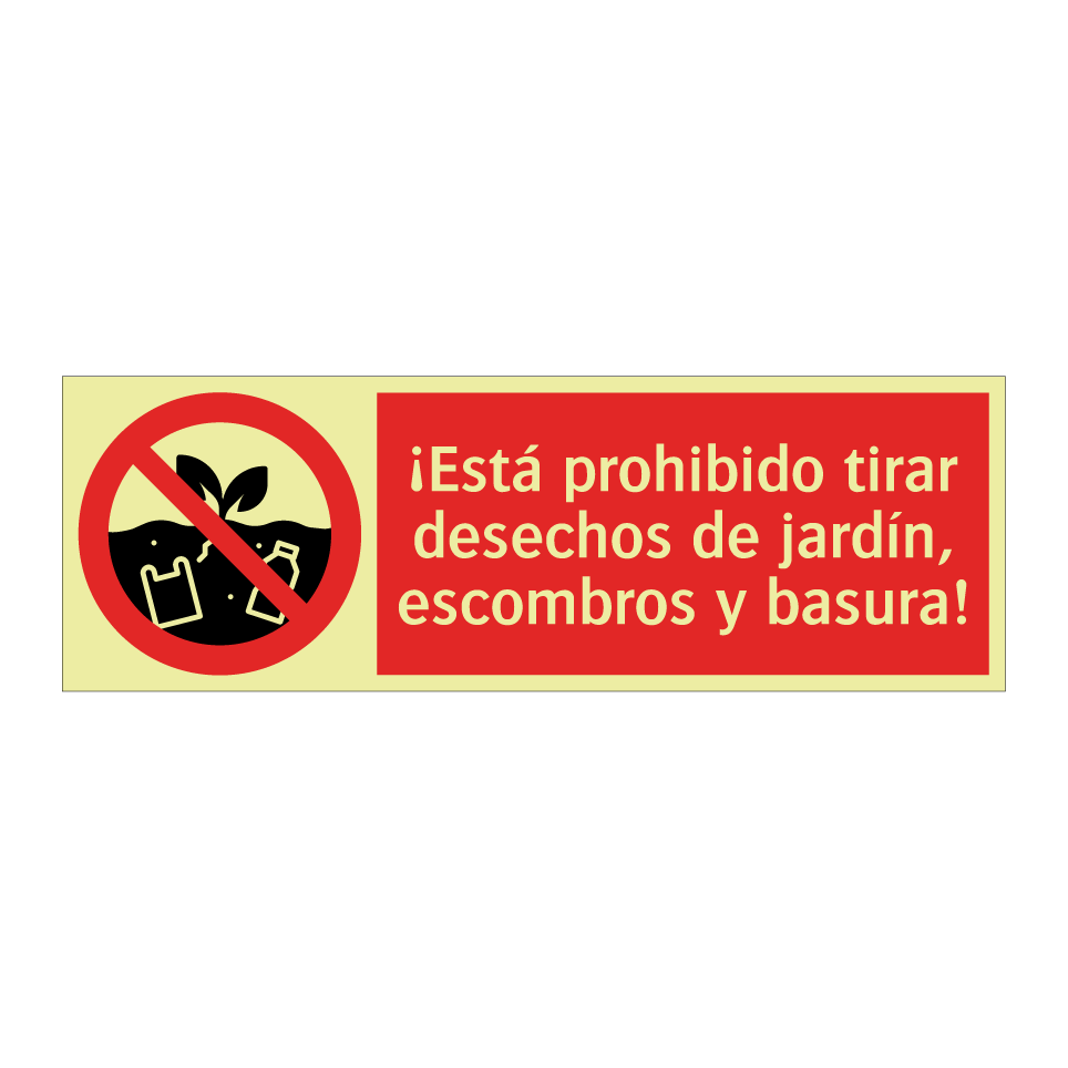 ¡Está prohibido tirar desechos de jardín, escombros y basura!