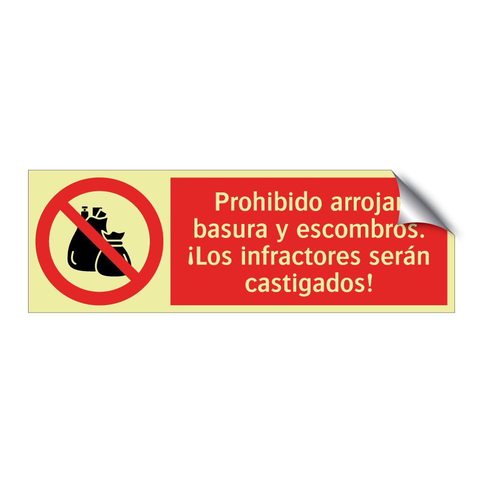 Prohibido arrojar basura y escombros. ¡Los infractores serán castigados!
