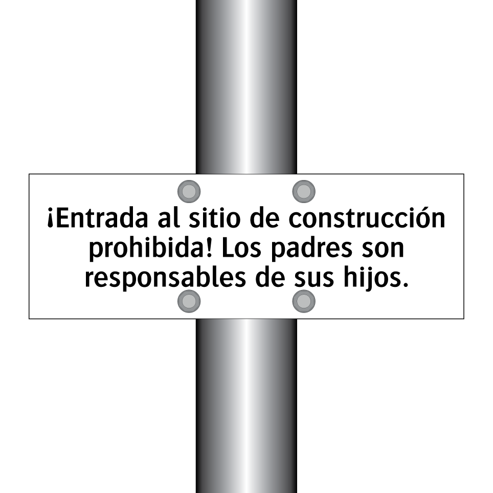 ¡Entrada al sitio de construcción prohibida! Los padres son responsables de sus hijos.