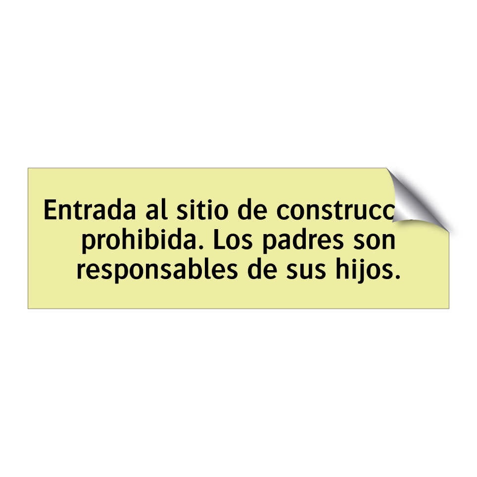 Entrada al sitio de construcción prohibida. Los padres son responsables de sus hijos.