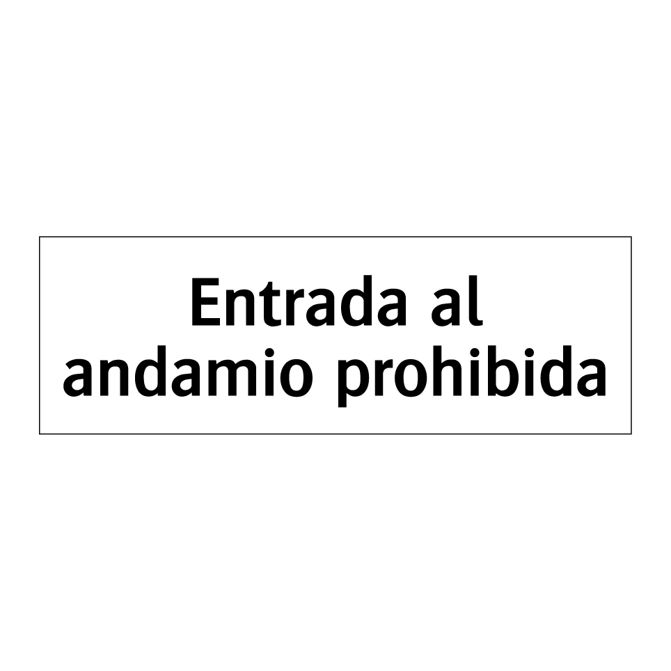 Entrada al andamio prohibida