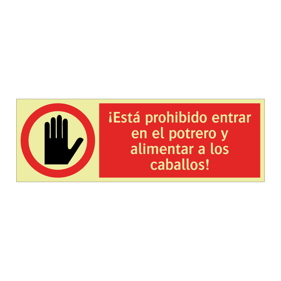 ¡Está prohibido entrar en el potrero y alimentar a los caballos!