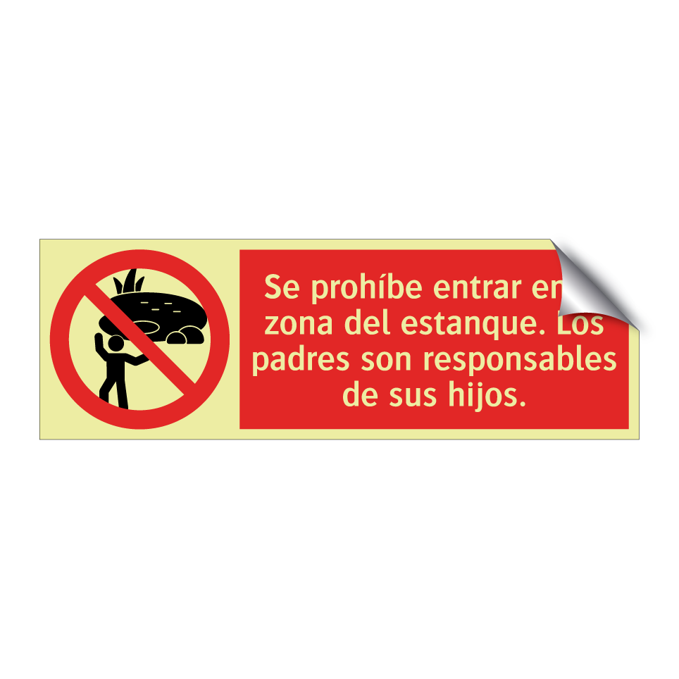 Se prohíbe entrar en la zona del estanque. Los padres son responsables de sus hijos.