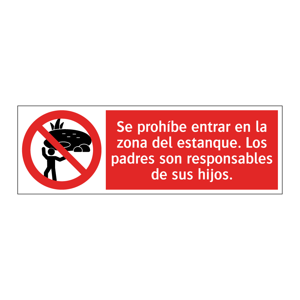 Se prohíbe entrar en la zona del estanque. Los padres son responsables de sus hijos.