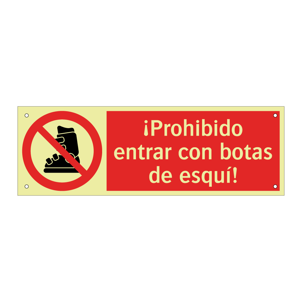 ¡Prohibido entrar con botas de esquí!